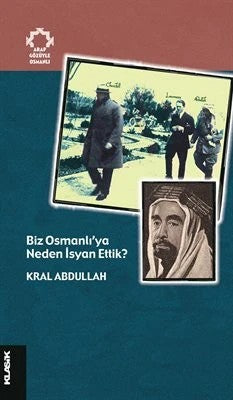 Biz Osmanlıya neden isyan ettik