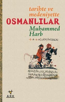 Tarihte ve Medeniyette Osmanlılar