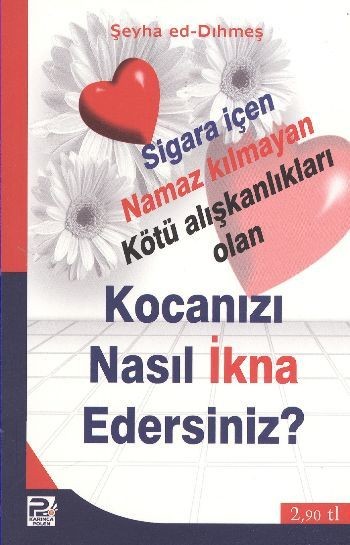 Kocanızı Nasıl İkna Edersiniz?