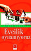 Evcilik Oynamıyoruz