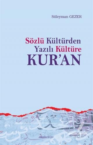 Sözlü Kültür'den Yazılı Kültüre Kur'an