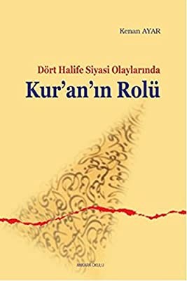 Sahabe Dönemi Siyasi Olaylarında Kur'an'ın Rolü