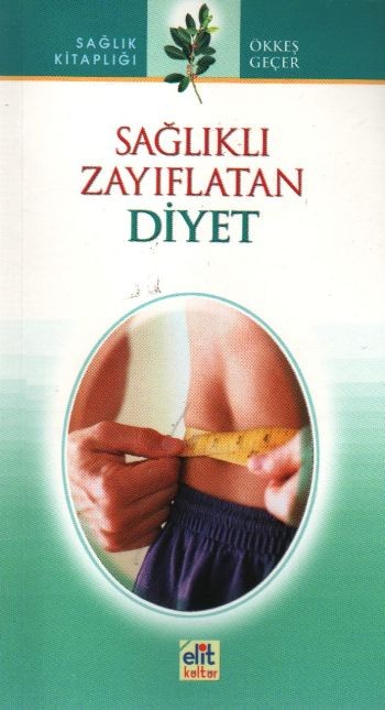 Sağlıklı Zayıflatan - Diyet