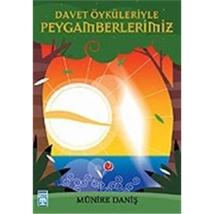 Davet Öyküleriyle Peygamberlerimiz