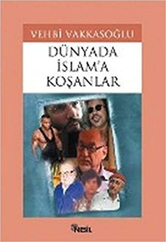 Dünyada İslama Koşanlar