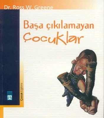 Başa Çıkılamayan Çocuklar