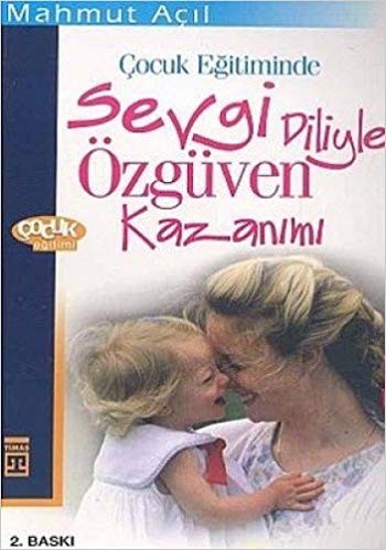 Çocuk Eğitiminde Sevgi diliyle Özgüven Kazanımı