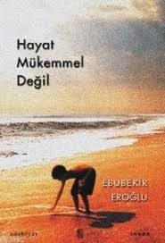 Hayat Mükemmel Değil