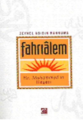 Fahrialem; Hz. Muhammed`in Hayatı