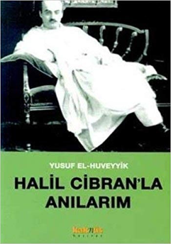 Halil Cibranla Anılarım