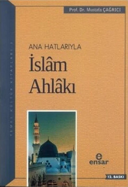 Anahatlarıyla  İslâm Ahlâkı