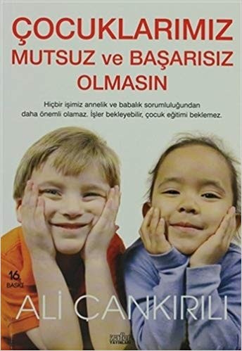 Çocuklarımız Mutsuz Ve Başarısız Olmasın