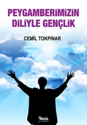 Peygamberimizin Diliyle Gençlik