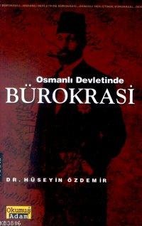 Osmanlı Devleti'nde Bürokrasi