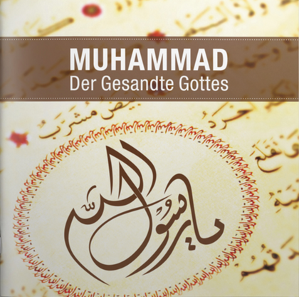 Muhammad - Der Gesandte Gottes