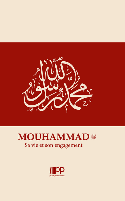 Mouhammad sa vie et son engagement (Fransizca)