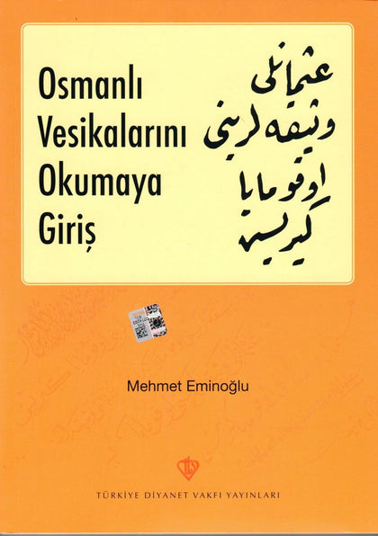Osmanlı Vesikalarını Okumaya Giriş